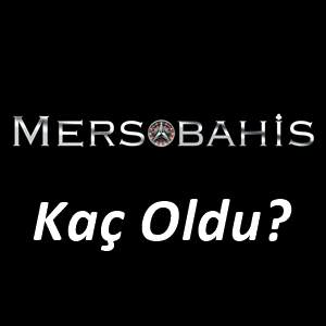 Mersobahis Kaç Oldu